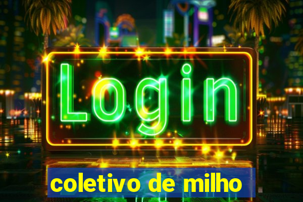 coletivo de milho